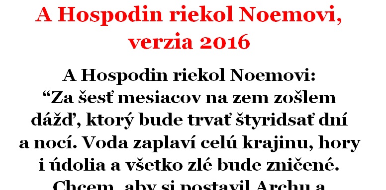 Vtip Dňa: A Hospodin riekol Noemovi, verzia 2016